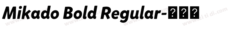 Mikado Bold Regular字体转换